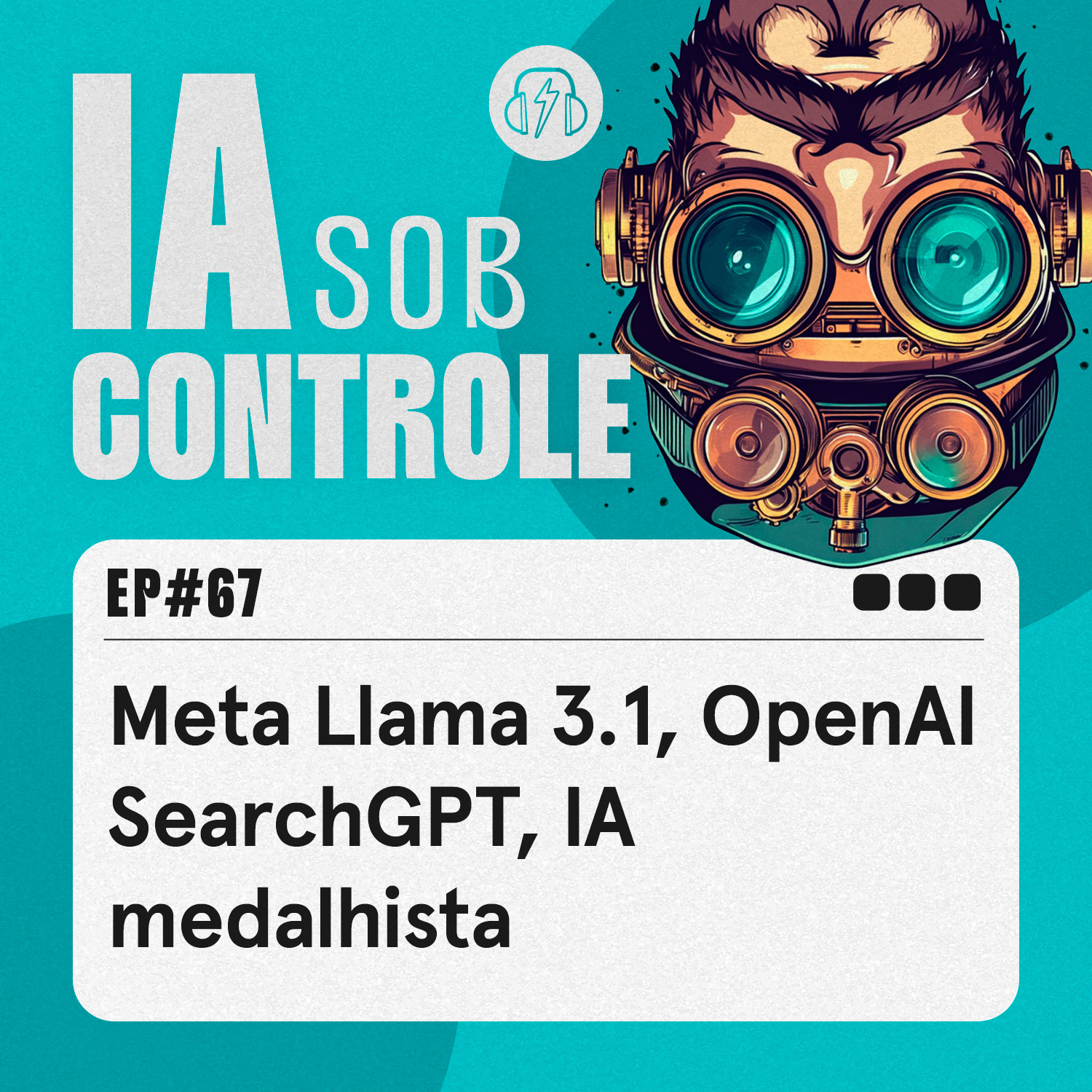 67: Meta Llama 3.1, OpenAI SearchGPT, IA medalhista