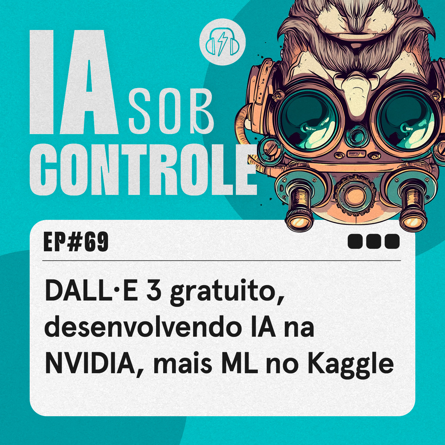 69: DALL·E 3 gratuito, desenvolvendo IA na NVIDIA, mais ML no Kaggle