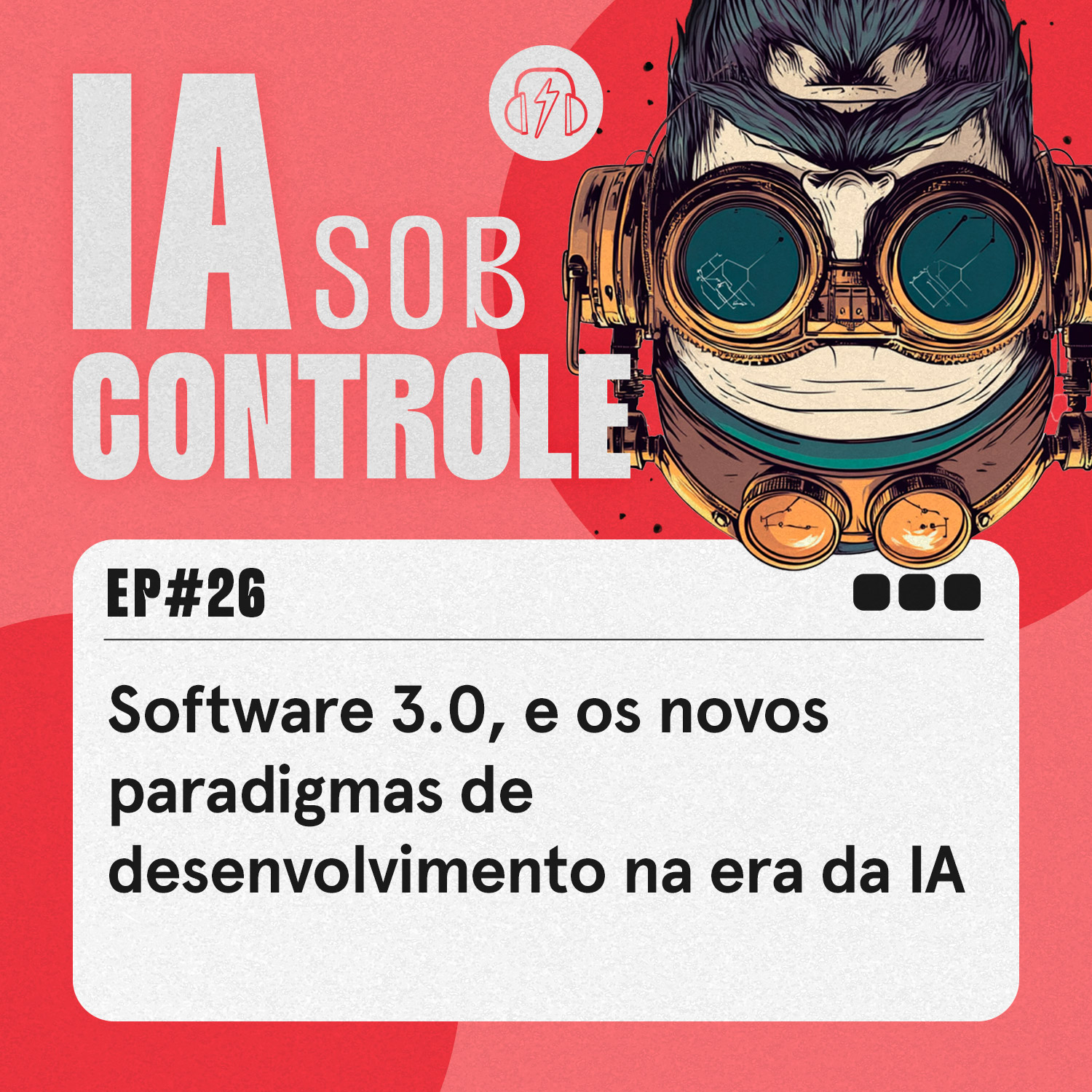 26: Software 3.0, e os novos paradigmas de desenvolvimento na era da IA