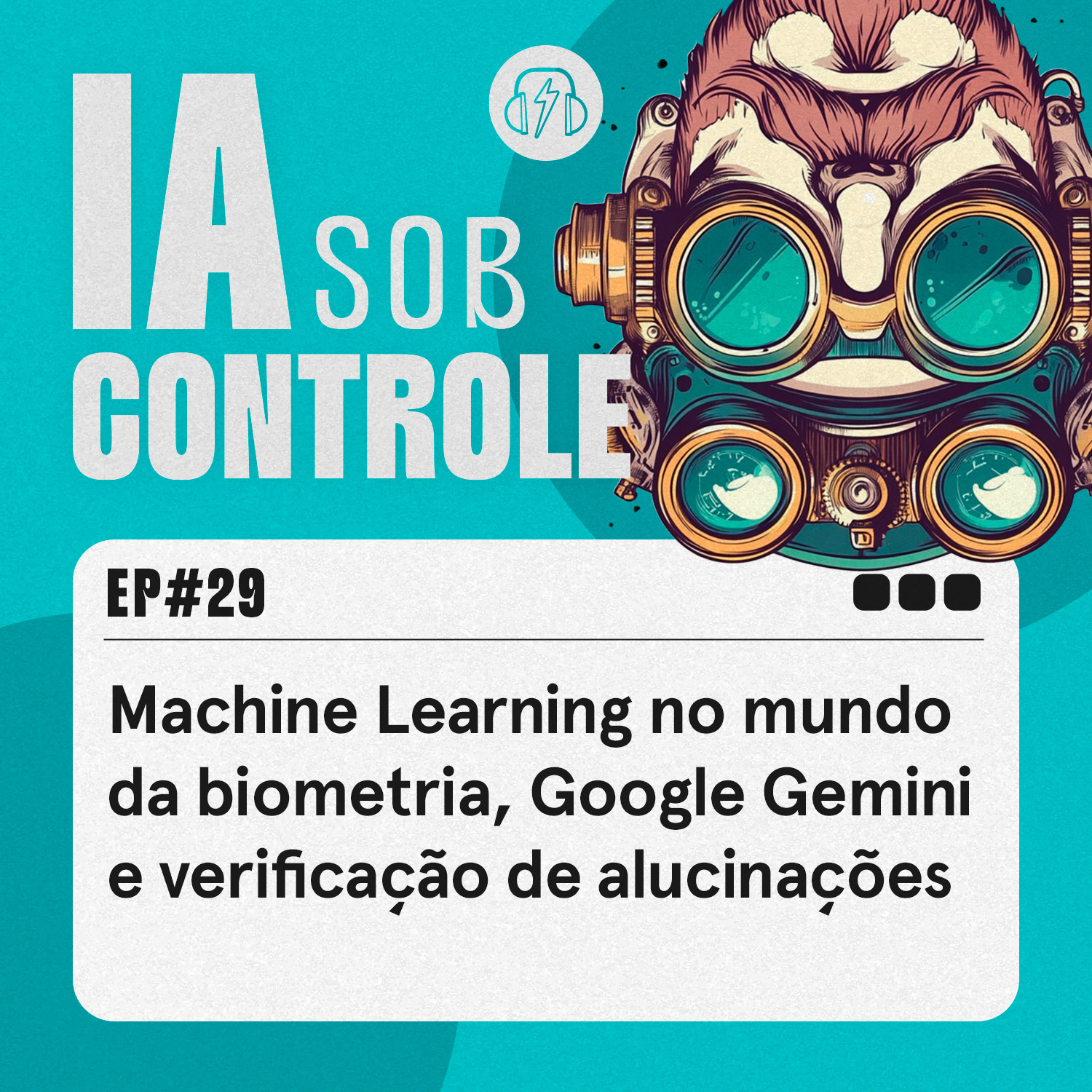 29: Machine Learning no mundo da biometria, Google Gemini e verificação de alucinações