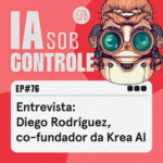 76: Diego Rodríguez, co-fundador da Krea AI