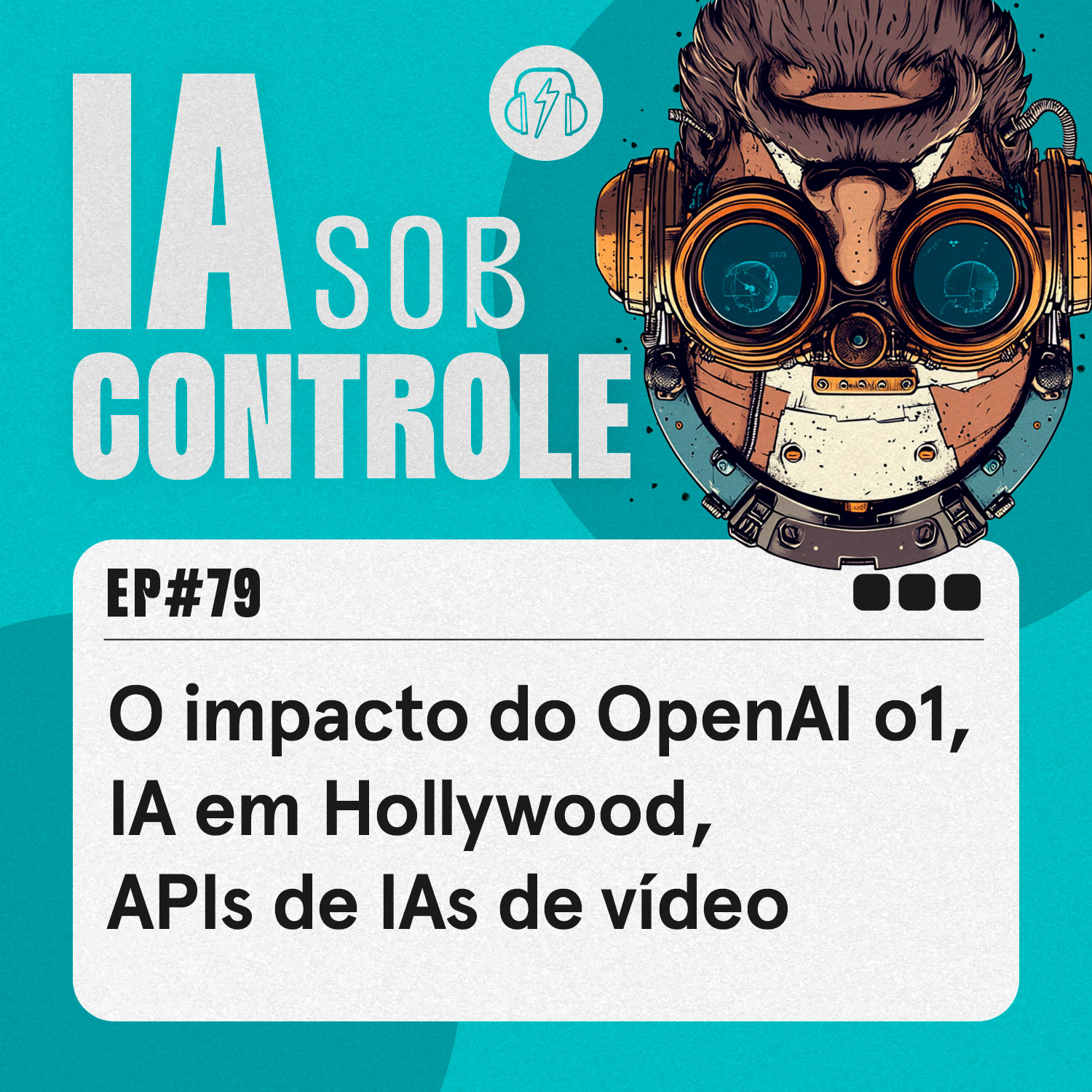 79: O impacto do OpenAI o1, IA em Hollywood, APIs de IAs de vídeo